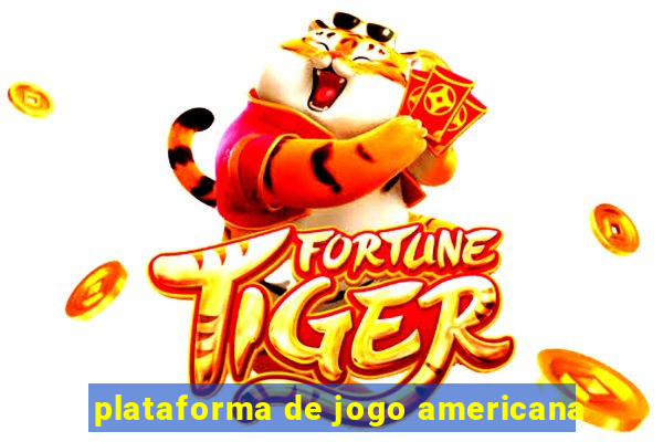 plataforma de jogo americana